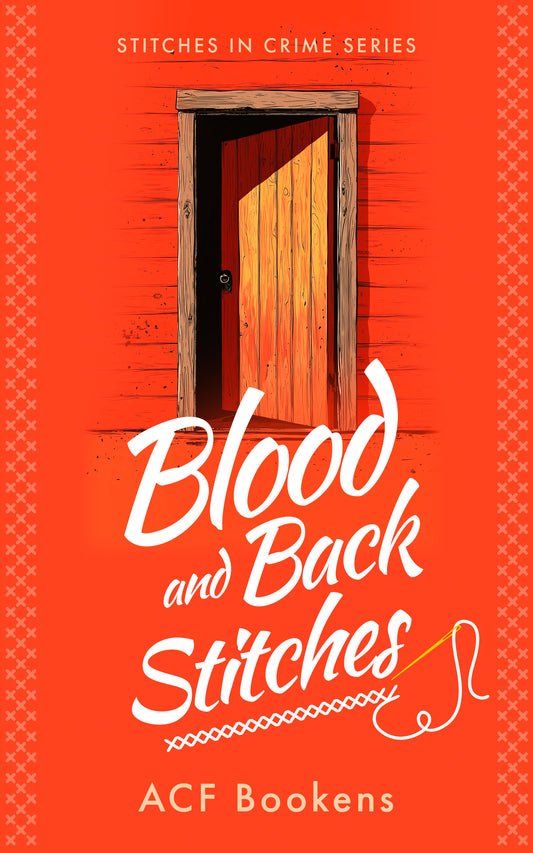 Blood And Back Stitches (Stitches In Crime Book 7)