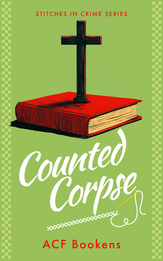 Counted Corpse (Stitches In Crime Book 4)