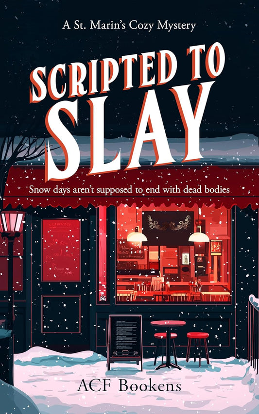 Scripted To Slay (St. Marin's Cozy Mystery Series Book 6)