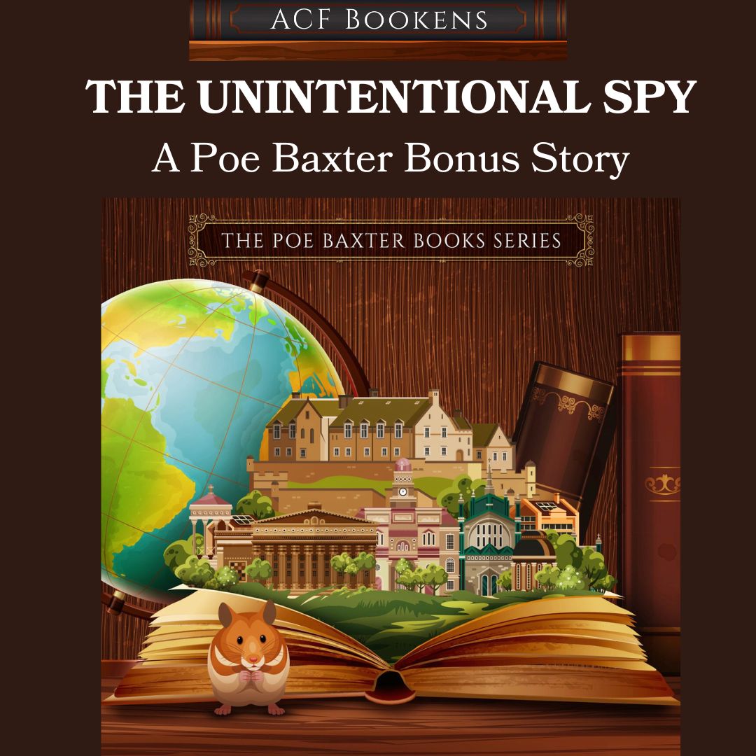 The Unintentional Spy—A Poe Baxter Bonus Story