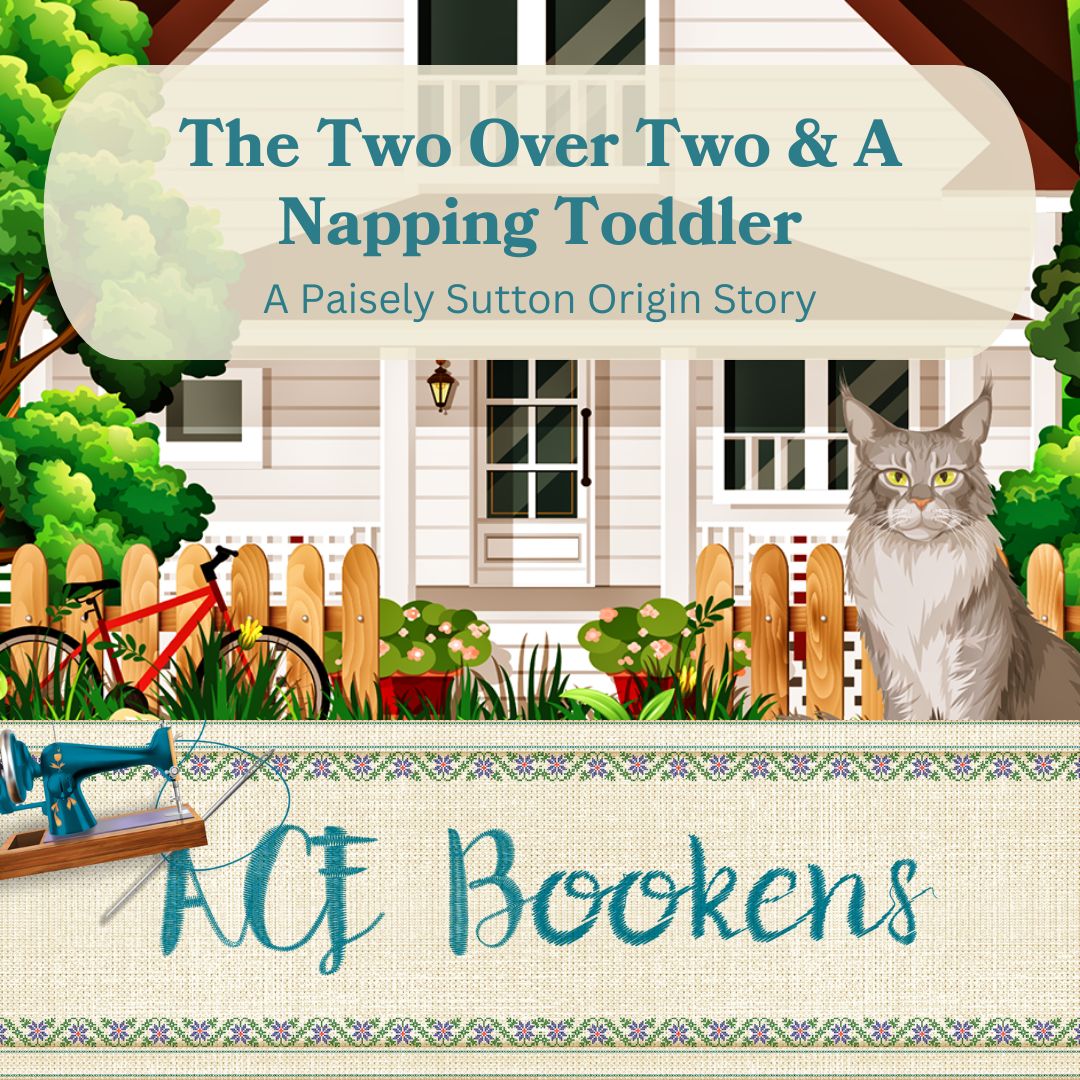 The Two Over Two and the Napping Toddler—Paisley Sutton's Origin Story