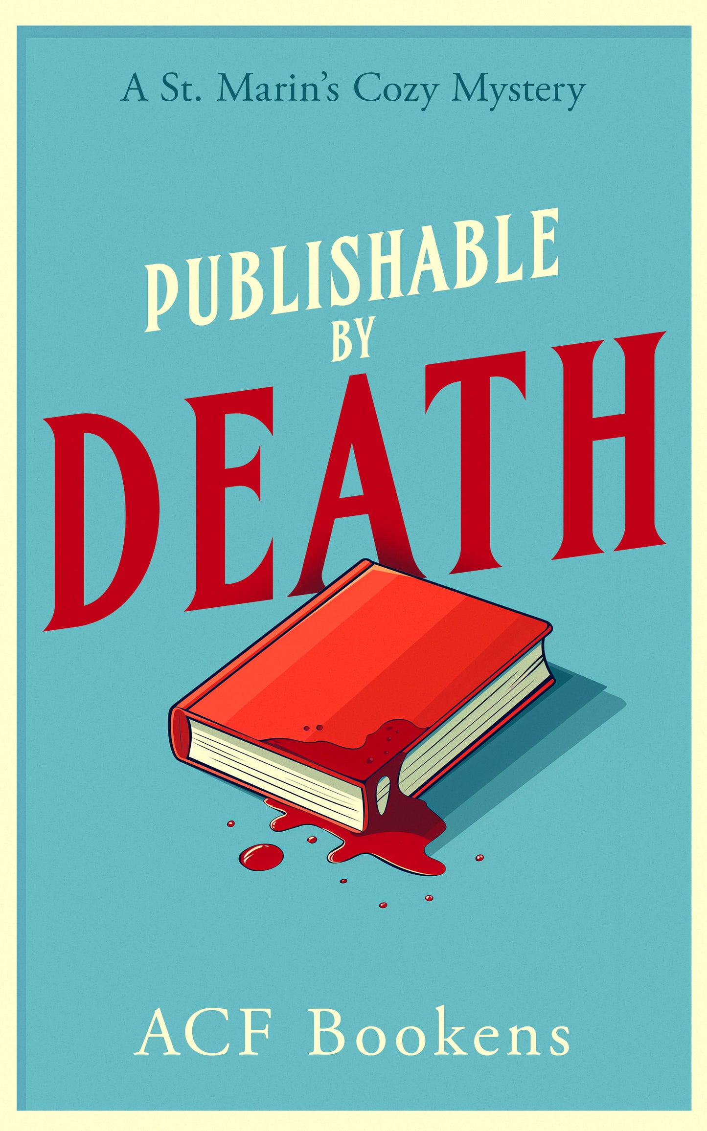 Publishable By Death (St. Marin's Cozy Mystery Series Book 1)
